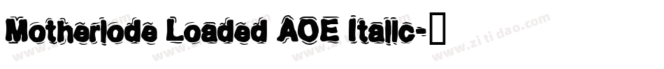 Motherlode Loaded AOE Italic字体转换